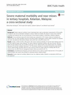 Severe maternal morbidity and near misses in tertiary hospitals, Kelantan, Malaysia: a cross-sectional study
